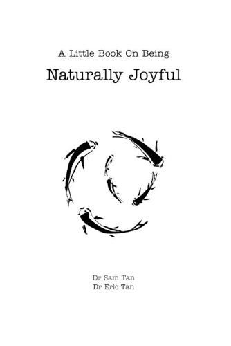 A Little Book About Being Naturally Joyful