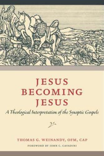 Cover image for Jesus Becoming Jesus: A Theological Interpretation of the Synoptic Gospels
