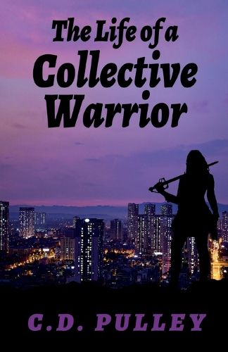 Cover image for The Life of a Collective Warrior