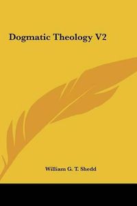 Cover image for Dogmatic Theology V2