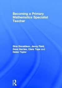 Cover image for Becoming a Primary Mathematics Specialist Teacher