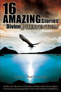 Cover image for 16 Amazing Stories of Divine Intervention