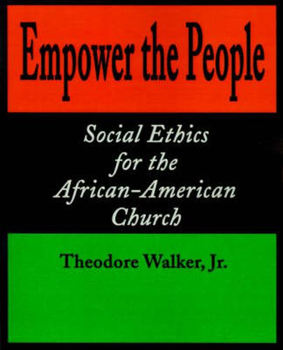 Cover image for Empower the People: Social Ethics for the African-American Church