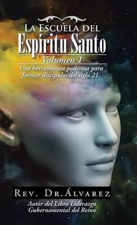 Cover image for La Escuela del Espiritu Santo: Fuente de Avivamiento