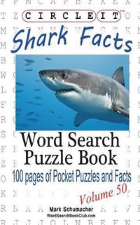 Cover image for Circle It, Shark Facts, Word Search, Puzzle Book