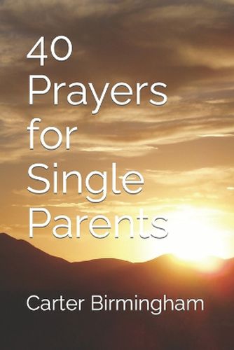 40 Prayers for Single Parents