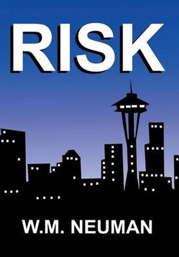 Cover image for Risk: When Doing the Right Thing Is the Only Thing