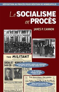 Cover image for Le Socialisme en Proces: Deposition au Proces pour Sedition de Minneapolis