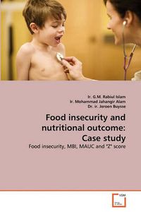 Cover image for Food Insecurity and Nutritional Outcome: Case Study