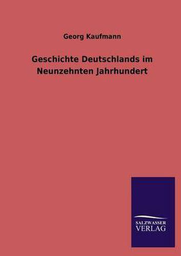 Cover image for Geschichte Deutschlands Im Neunzehnten Jahrhundert