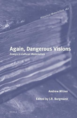 Again, Dangerous Visions: Essays in Cultural Materialism