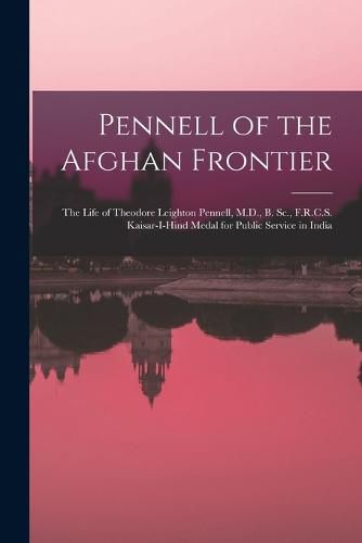 Cover image for Pennell of the Afghan Frontier
