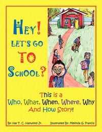 Cover image for Hey! Let's Go to School?