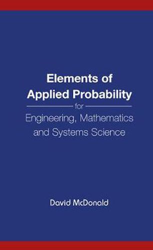 Cover image for Elements Of Applied Probability For Engineering, Mathematics And Systems Science