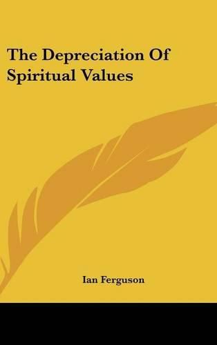 The Depreciation of Spiritual Values