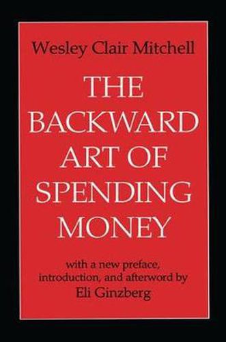 Cover image for The Backward Art of Spending Money