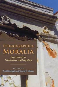 Cover image for Ethnographica Moralia: Experiments in Interpretive Anthropology