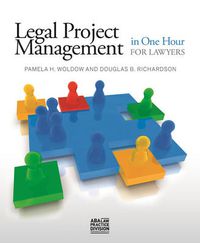 Cover image for Legal Project Management in One Hour for Lawyers