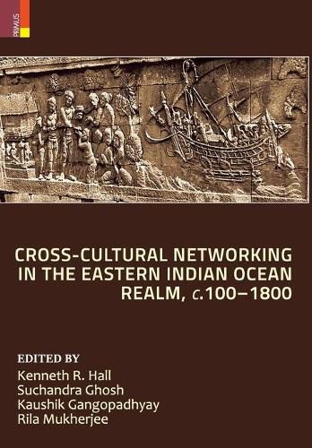 Cover image for Cross-Cultural Networking in the Eastern Indian Ocean Realm, c. 100-1800