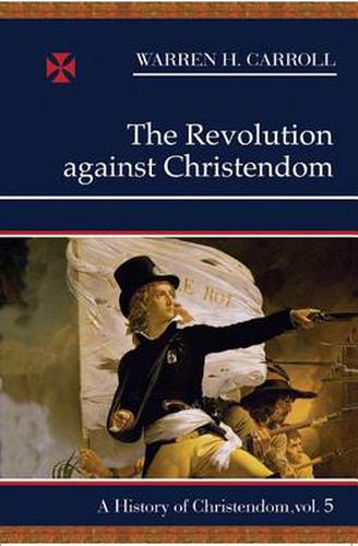 Cover image for Revolution Against Christendom