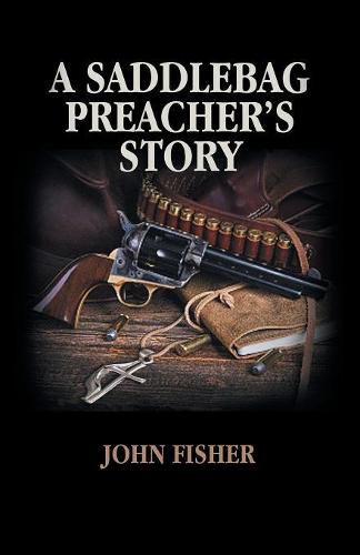 A Saddlebag Preacher's Story