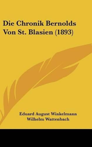 Die Chronik Bernolds Von St. Blasien (1893)