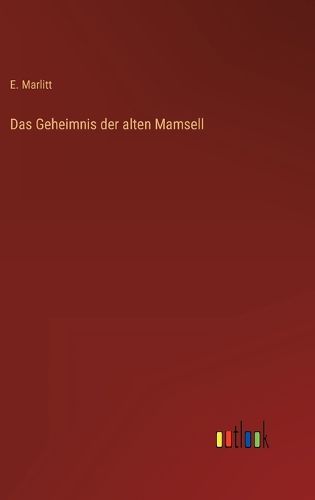 Cover image for Das Geheimnis der alten Mamsell