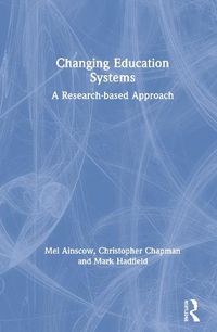 Cover image for Changing Education Systems: A Research-based Approach