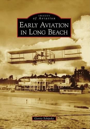 Early Aviation in Long Beach