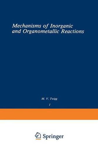 Cover image for Volume 1: Mechanisms of Inorganic and Organometallic Reactions