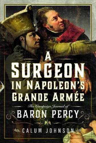 Cover image for A Surgeon in Napoleon's Grande Armee