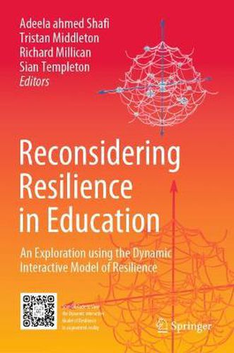 Cover image for Reconsidering Resilience in Education: An Exploration using the Dynamic Interactive Model of Resilience