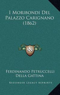 Cover image for I Moribondi del Palazzo Carignano (1862)