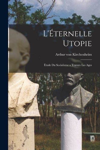 Cover image for L'Eternelle Utopie