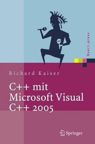 Cover image for C++ MIT Microsoft Visual C++: Eine Einfuhrung in Den ANSI/ISO C++ Standard Und in Die Objektorientierte Windows-Programmierung