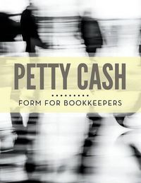 Cover image for Petty Cash Form for Bookkeepers