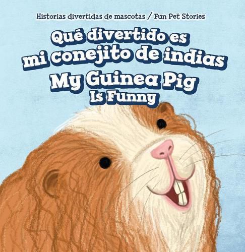 Cover image for Que Divertido Es Mi Conejito de Indias / My Guinea Pig Is Funny