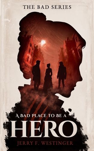Cover image for A Bad Place to Be a Hero