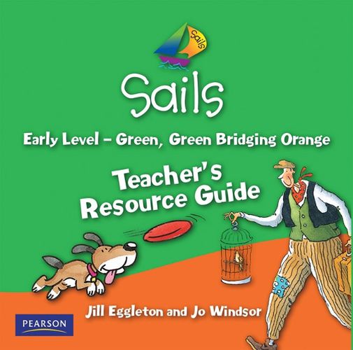 Cover image for Sails Early Green, Green Bridging Orange Teacher Resource Guide