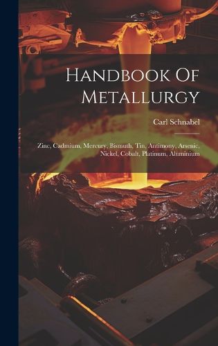 Cover image for Handbook Of Metallurgy