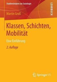 Cover image for Klassen, Schichten, Mobilitat: Eine Einfuhrung