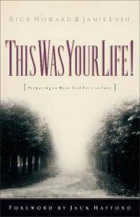 Cover image for This Was Your Life!: Preparing to Meet God Face to Face