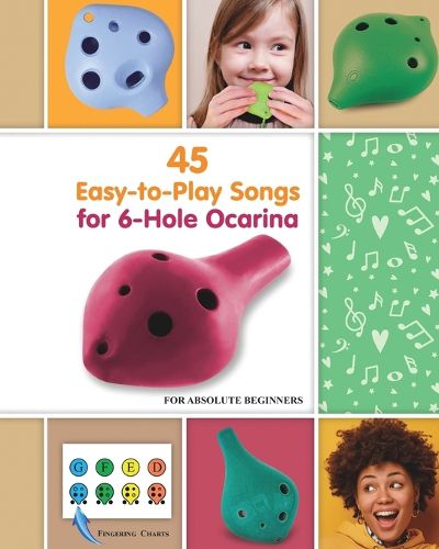 Cover image for 45 Easy-to-Play Songs for 6-Hole Ocarina for Absolute Beginners