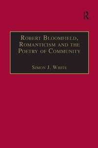 Cover image for Robert Bloomfield, Romanticism and the Poetry of Community