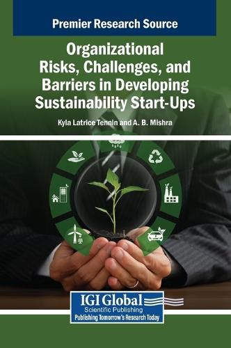 Cover image for Organizational Risks, Challenges, and Barriers in Developing Sustainability Start-Ups