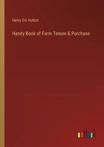 Cover image for Handy Book of Farm Tenure & Purchase