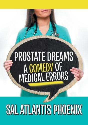 Cover image for Prostate Dreams A Comedy of Medical Errors