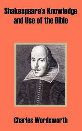 Cover image for Shakespeare's Knowledge and Use of the Bible