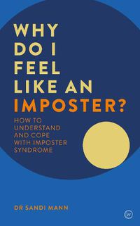 Cover image for Why Do I Feel Like an Imposter?: How to Understand and Cope with Imposter Syndrome