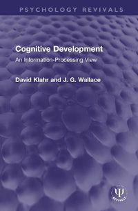 Cover image for Cognitive Development: An Information-Processing View